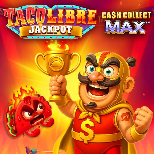 Playtech : Taco Libre Jackpot: Cash Collect Max - GOODGAMING138